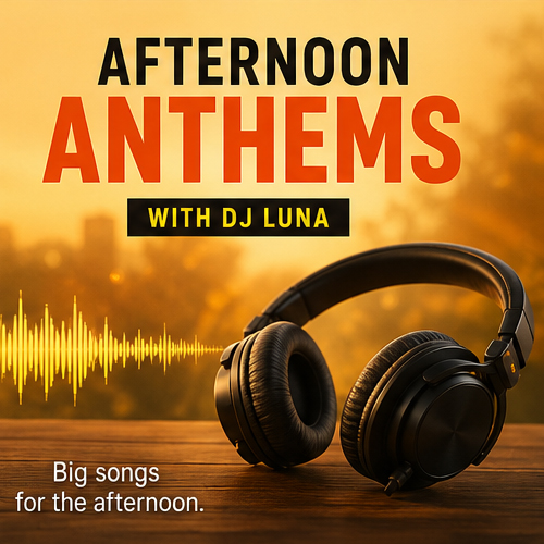 Afternoon Anthems